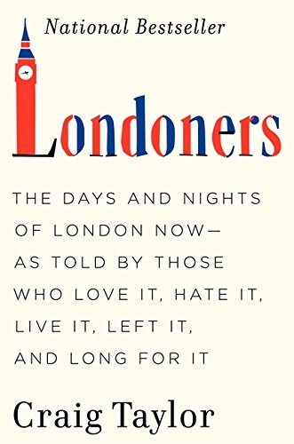 Craig Taylor/Londoners@ The Days and Nights of London Now--As Told by Tho