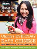 Ching He Huang Ching's Everyday Easy Chinese More Than 100 Quick & Healthy Chinese Recipes 