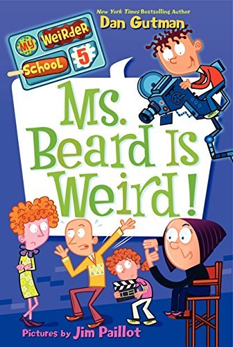 Dan Gutman/Ms. Beard Is Weird!