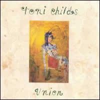 Toni Childs/Union