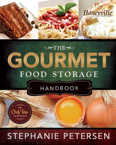 Stephanie Petersen The Gourmet Food Storage Handbook 