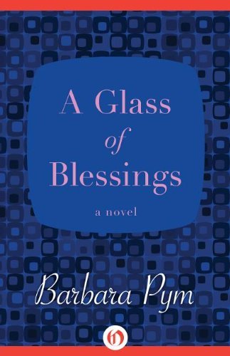 Barbara Pym A Glass Of Blessings 