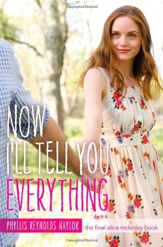 Phyllis Reynolds Naylor/Now I'll Tell You Everything