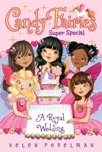 Helen Perelman/A Royal Wedding@Candy Fairies Super Special