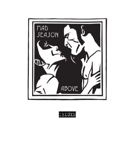 Mad Season/Above-Deluxe Edition (2cd/Dvd)@Deluxe Ed.@2 Cd/Incl. Dvd