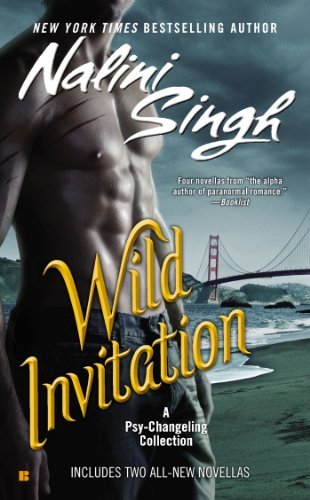 Nalini Singh/Wild Invitation@ A Psy-Changeling Collection