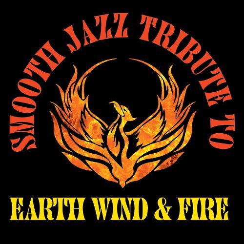 Earth Wind & Fire Tribute/Smooth Jazz Tribute To Earth W@T/T Earth Wind & Fire