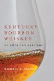 Michael R. Veach Kentucky Bourbon Whiskey An American Heritage 