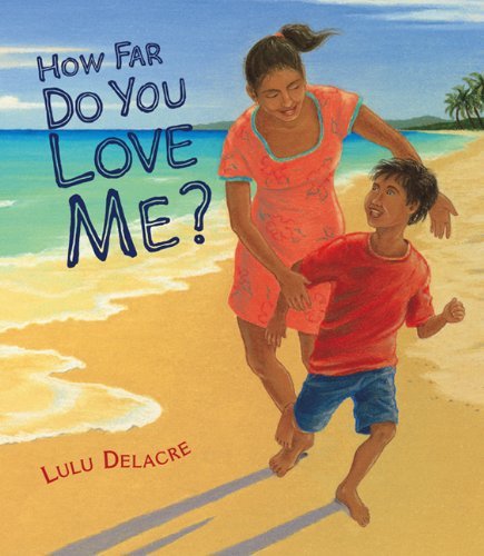 Lulu Delacre How Far Do You Love Me? 