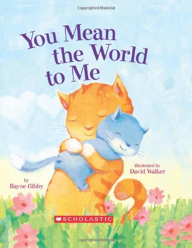 Bayne Gibby/You Mean the World to Me