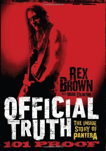 Rex Brown/Official Truth, 101 Proof@The Inside Story of Pantera