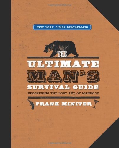 Frank Miniter/Ultimate Man's Survival Guide,The