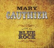 Mary Gauthier Live At Blue Rock 