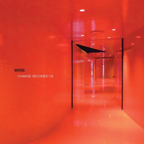 Wire/Change Becomes Us