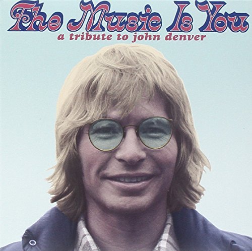 Music Is You: A Tribute To Joh/Music Is You: A Tribute To Joh@T/T John Denver