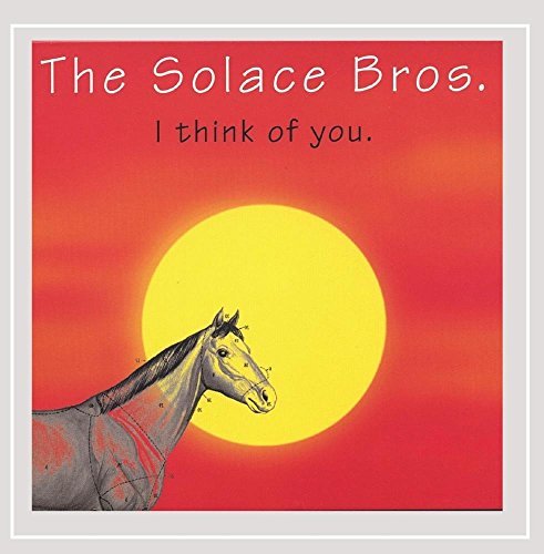 Solace Brothers/I Think Of You