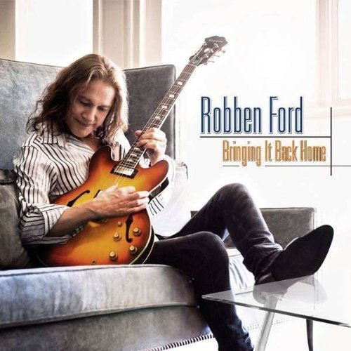 Robben Ford/Bringing It Back Home@Import-Gbr