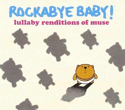 Rockabye Baby!/Lullaby Renditions Of Muse