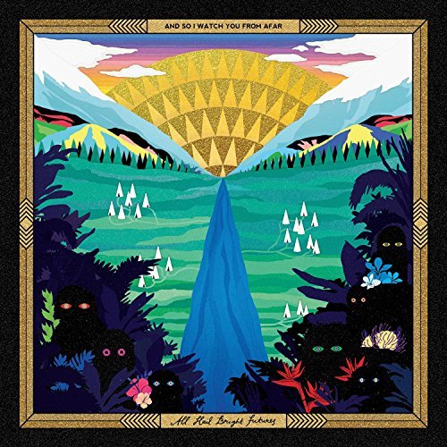 And So I Watch You From Afar/All Hail Bright Futures