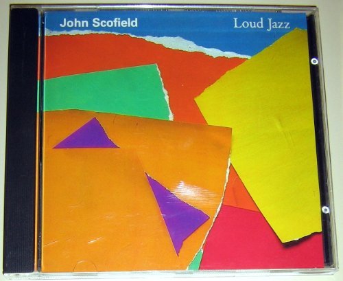 John Scofield/Loud Jazz