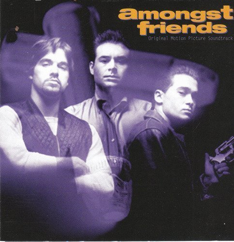 Amongst Friends/Soundtrack