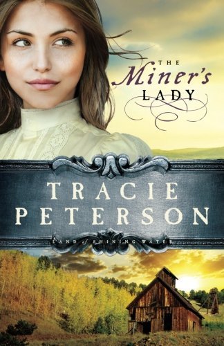 Tracie Peterson/The Miner's Lady