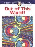 Kelly A. Baker Creative Haven Out Of This World! Coloring Book 