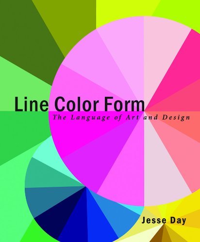 Jesse Day Line Color Form The Language Of Art And Design 