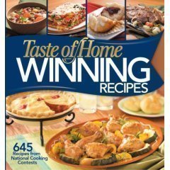 Taste Of Home Winning Recipes 645 Recipes From Na 