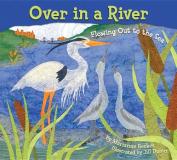 Marianne Berkes Over In A River Flowing Out To The Sea 