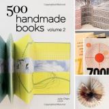 Julie Chen 500 Handmade Books Volume 2 