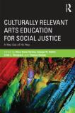 Mary Stone Hanley Culturally Relevant Arts Education For Social Just A Way Out Of No Way 