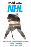 Philip Croucher Road To The Nhl The Incredible Stories Of 25 Maritimers Making It 