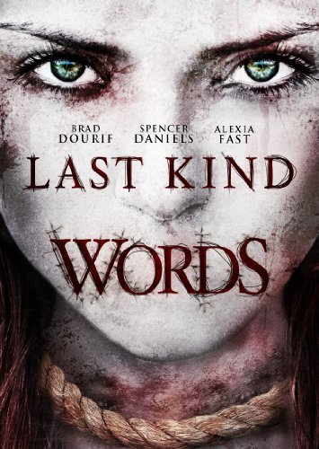 LAST KIND WORDS/DOURIF/FAST/DANIELS/STEELE/HAG