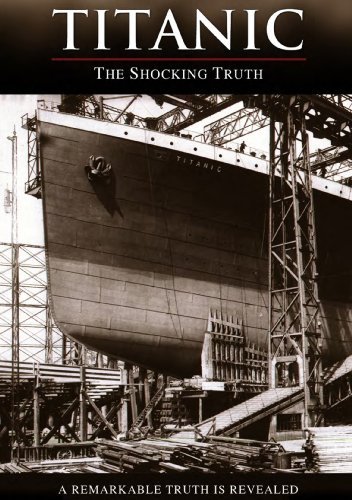 Titanic: The Shocking Truth/Titanic: The Shocking Truth@Nr