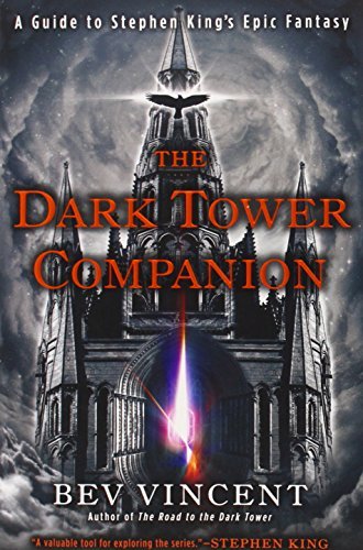 Bev Vincent The Dark Tower Companion A Guide To Stephen King's Epic Fantasy 