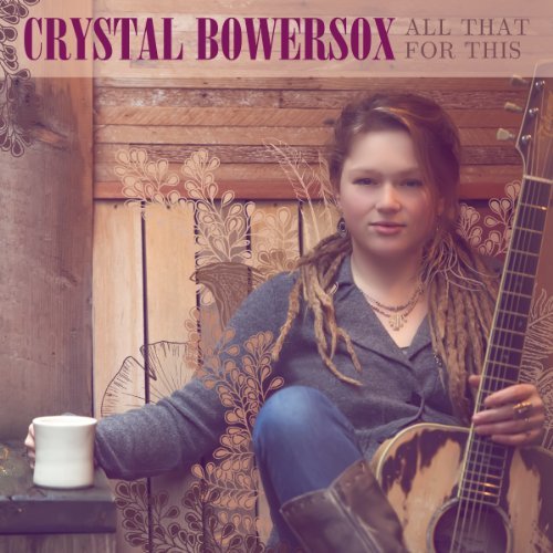 Crystal Bowersox/All That For This