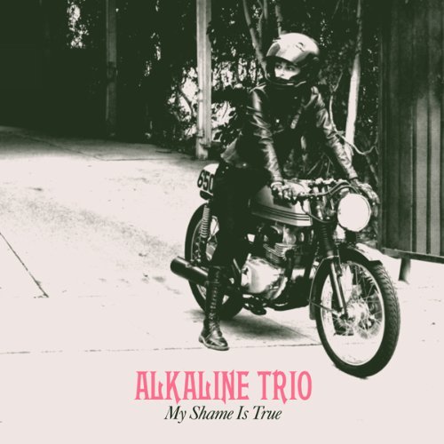 Alkaline Trio/My Shame Is True