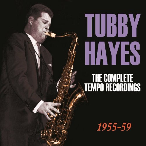 Tubby Hayes/Complete Tempo Recordings 1955-59@Complete Tempo Recordings 1955-59