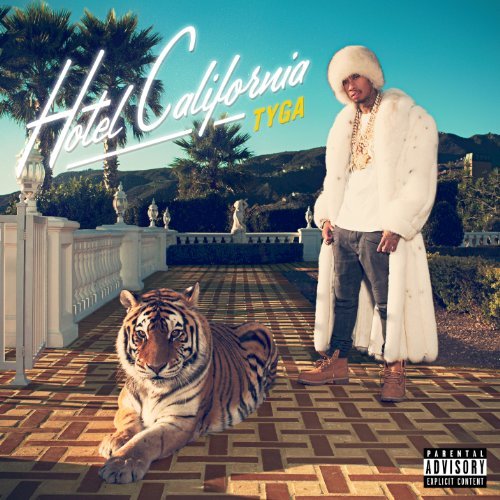 Tyga/Hotel California@Explicit Version