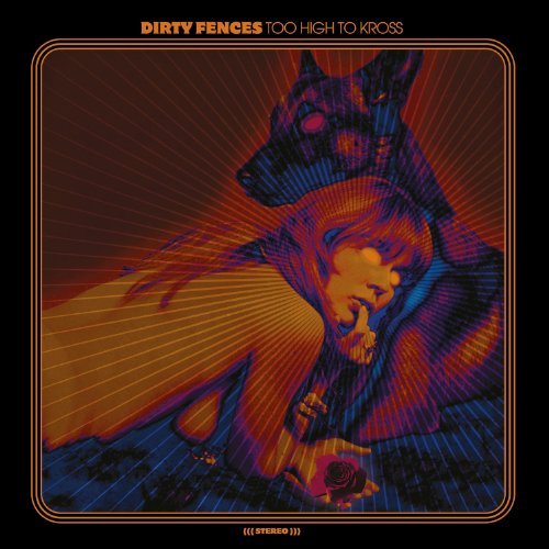 Dirty Fences/Too High To Kross