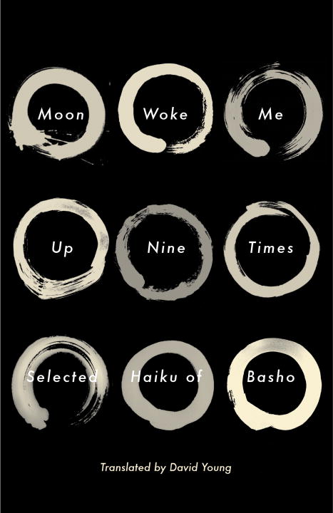 Matsuo Basho Moon Woke Me Up Nine Times Selected Haiku Of Basho 