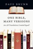 Dave Brunn One Bible Many Versions Are All Translations Created Equal? 