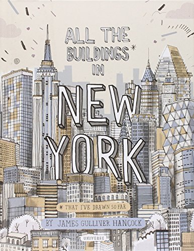 James Gulliver Hancock All The Buildings In New York That I've Drawn So Far 
