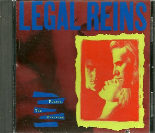 Legal Reins/Please, The Pleasure