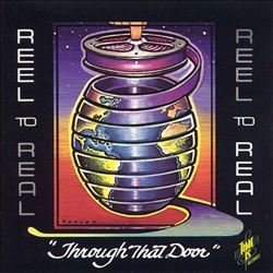 Reel To Real/Through That Door