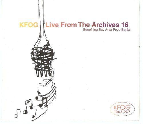 KFOG Live From The Archives/Vol. 16