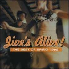 Jive's Alive! The Best Of Swing 1998!/Jive's Alive! The Best Of Swing 1998!