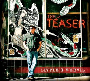 Little G Weevil Little G Weevil Little G Weevil/The Teaser