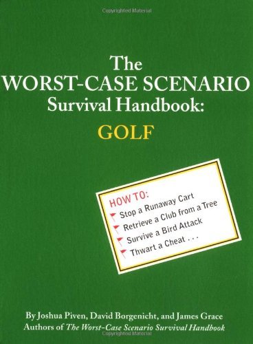 Joshua Piven/The Worst-Case Scenario Survival Handbook@Golf